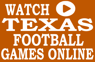 Watch Texas Football Games Online